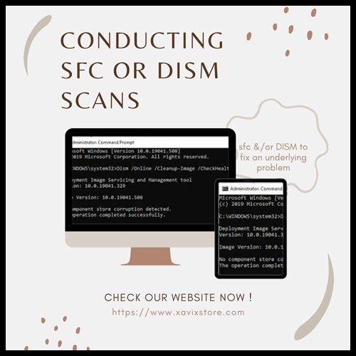 Conducting SFC or DISM Scans