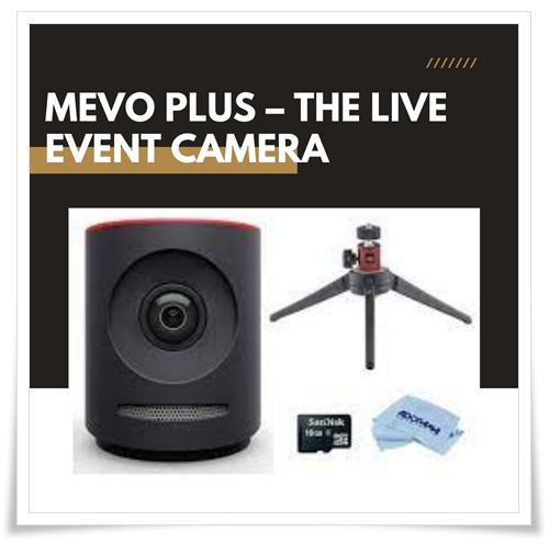 Mevo Plus – The Live Event Camera