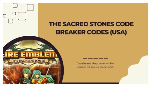 The Sacred Stones Code Breaker codes (USA)