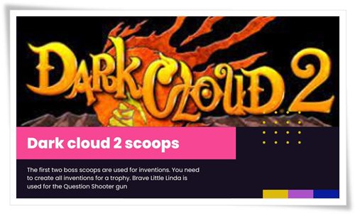 dark cloud 2 scoops
