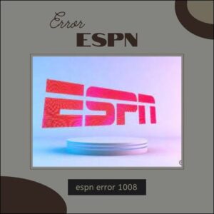 espn error 1008