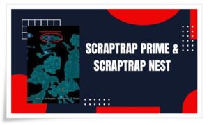 Scraptrap Prime & Scraptrap Nest