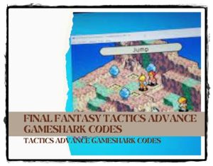 final fantasy tactics advance gameshark codes(US,Europe,Australia)