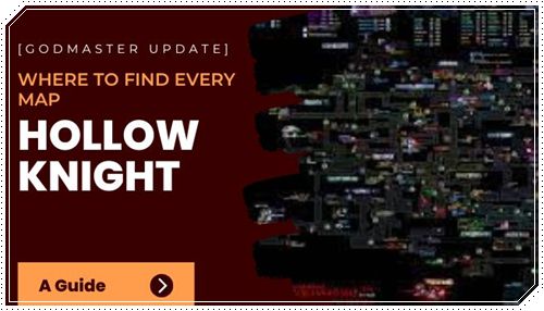 Hollow Knight Where To Find Every Map Update 2023