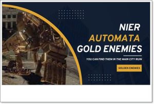 nier automata gold enemies