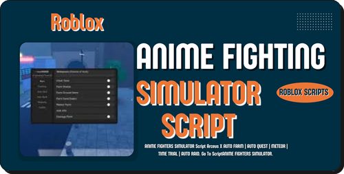 Anime Fighting Simulator Script 100% Working