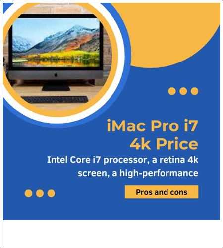 iMac Pro i7 4k Price Pros and cons