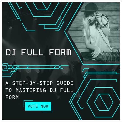A Step-by-Step Guide to Mastering DJ Full Form