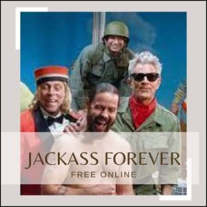 jackass forever free online