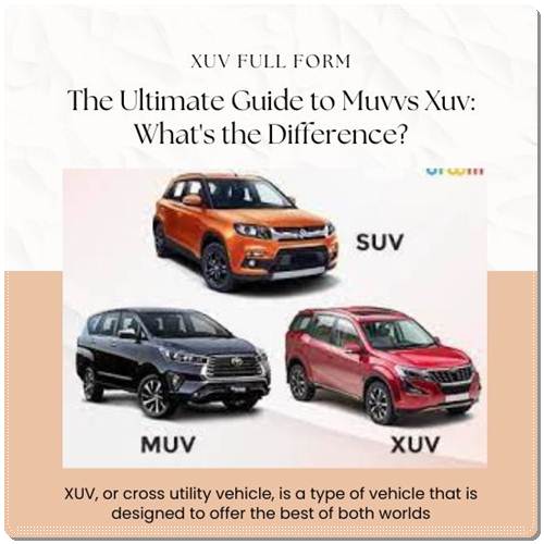 The Ultimate Guide to Muvvs Xuv What's the Difference