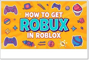 How to get Robux in Roblox