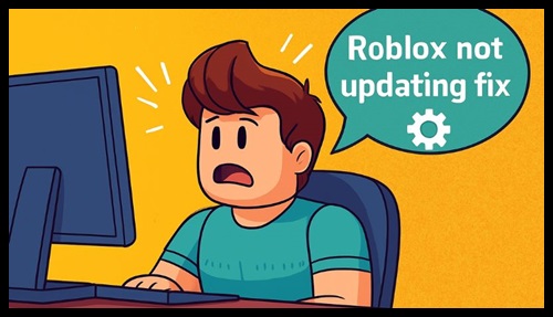 Roblox Not Updating Complete Fix Guide (PC & Mobile 2026)